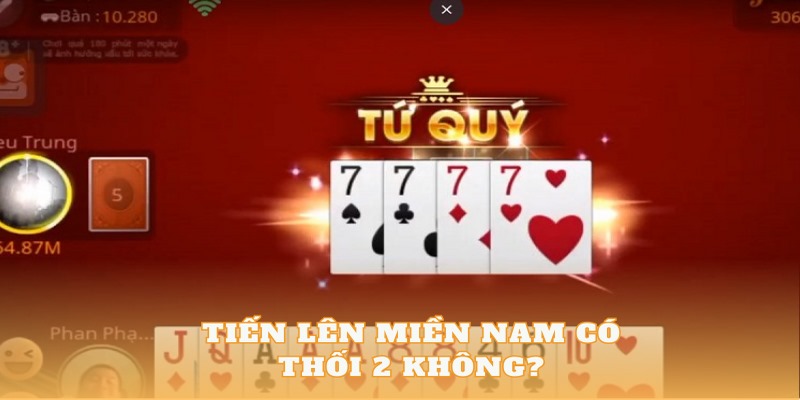 RIKVIP: Tiến Lên Miền Nam có thối 2 không? Tìm hiểu luật và cách xử lý